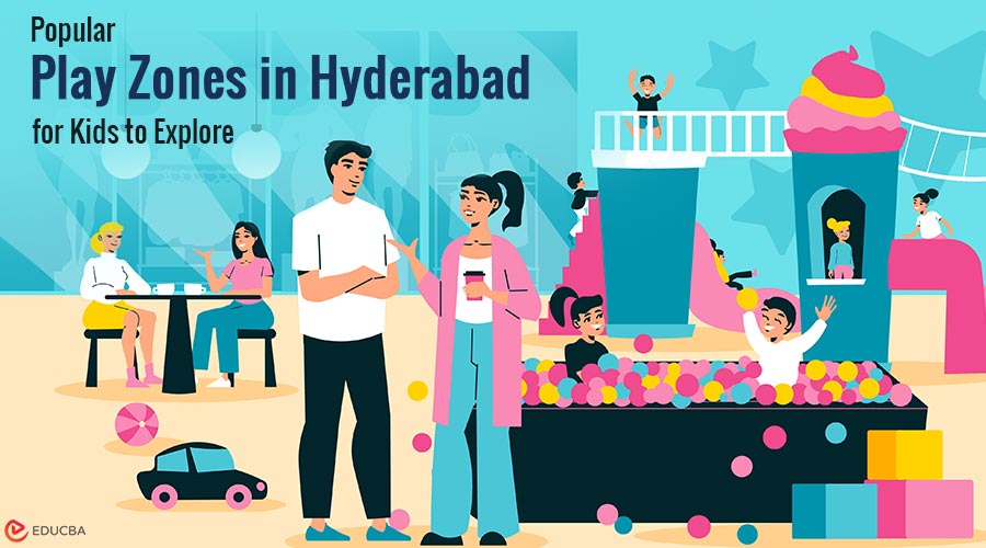 Play Zones in Hyderabad